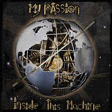 My Passion : Inside This Machine